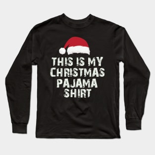 This Is My Christmas Pajama Shirt Funny Christmas Long Sleeve T-Shirt